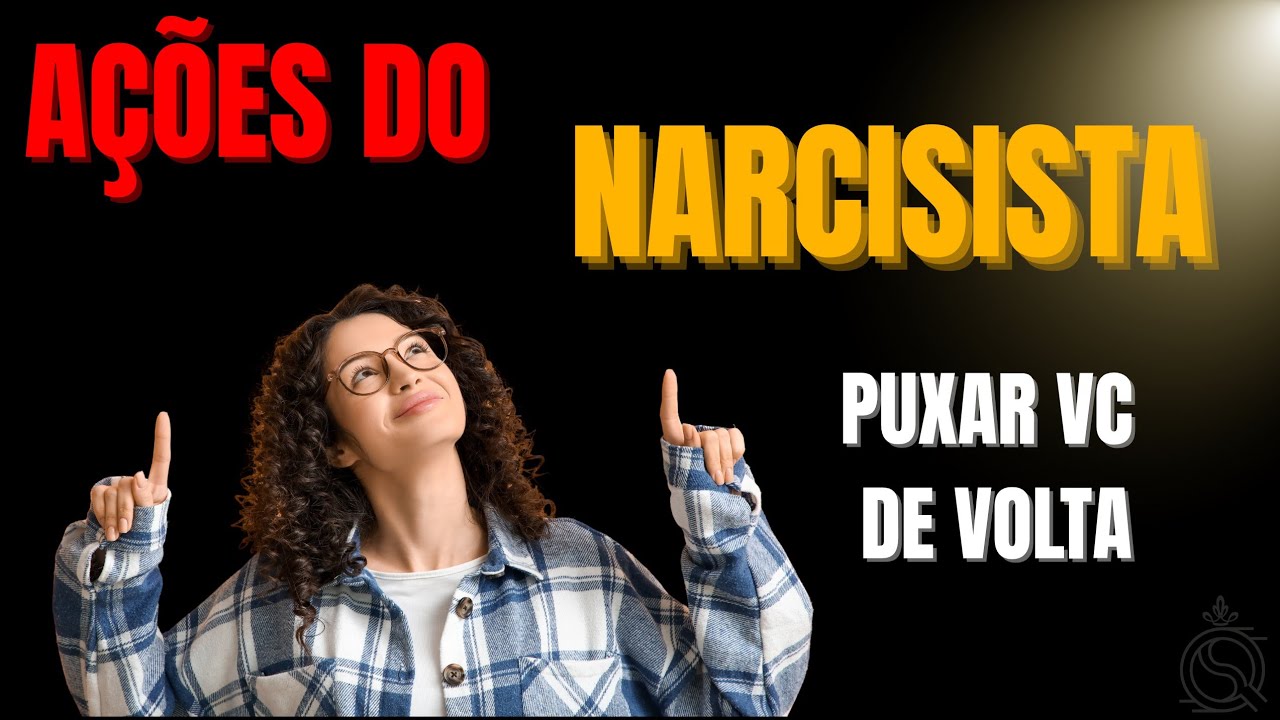 COMO O NARCISISTA AGE para tentar te puxar de volta, quando você acorda.