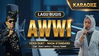 Karaoke Lagu Bugs Awwi Versi Duet Ciptaan Anci Laricci / Djauzy Saleh Nada Standard