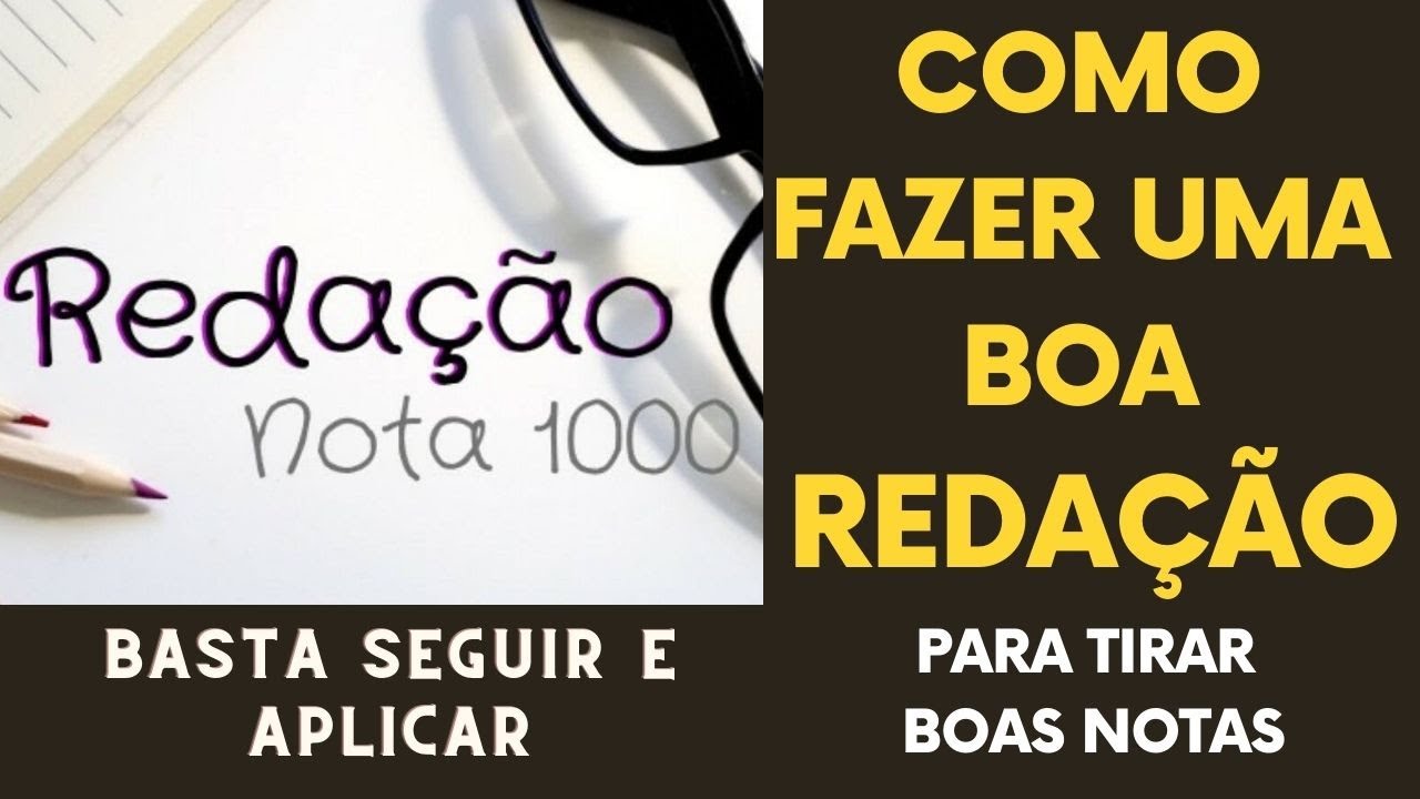 COMO FAZER UMA BOA REDA O PASSO A PASSO YouTube Como fazer uma boa reda o passo a passo youtube