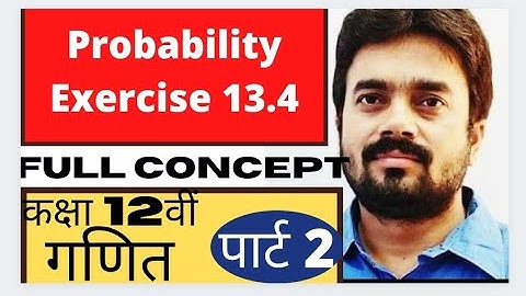🔥Probability Class12 Math 🔥 exercise 13.4 Math 12,Part 2