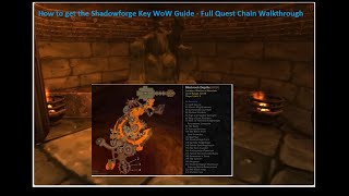 How to get the Shadowforge Key WoW Guide - Full Quest Chain Walkthrough
