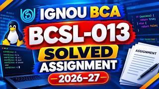 BCSL-013 Solved Assignment 2026-27 | IGNOU BCA_NEW 1st Sem Full Lab Solution News