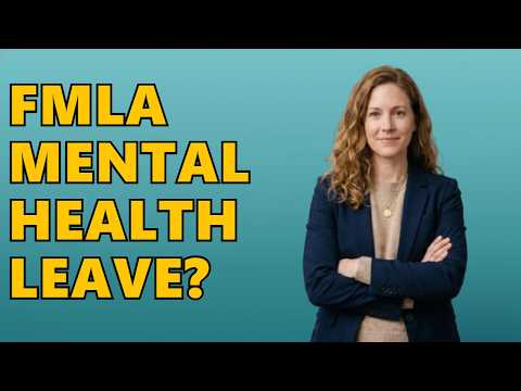 Video What Conditions Qualify For FMLA Leave Mental Health?