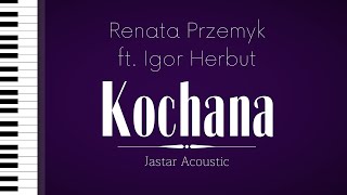 Renata Przemyk ft. Igor Herbut - Kochana / Karaoke / Piano Instrumental