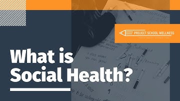 What is Social Health?  | The Dimensions of Health | Skills-Based Health Education