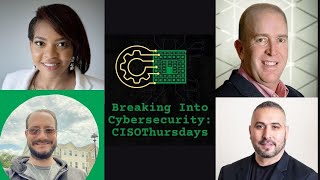 #CISOThursdays​: Breaking Into Cybersecurity + Andy Ellis 03/18/2022
