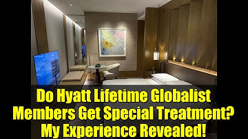Do Hyatt Lifetime Globalist Members Get Special Treatment? My Experience Revealed!