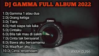 DJ GAMMA 1 ATAU DUA_CINTAKU VIRAL TIKTOK 2022 FULL ALBUM FULL BASS DJ SLOW NONSTOP