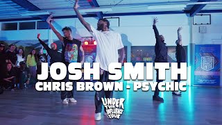 Chris Brown - Psychic \/ Josh Smith Choreography \/ Under The Influence Tour Workshops