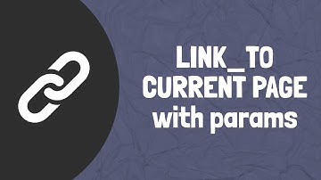 Link to Current Page in Rails with Params