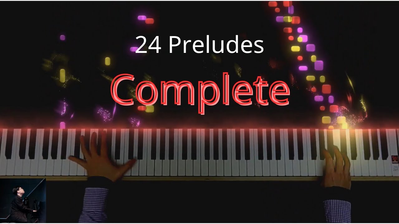 Chopin - 24 Preludes, Op.28 (Complete) ショパン 前奏曲集 作品28