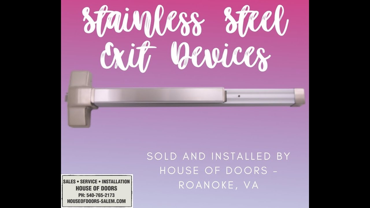 House of Doors - Roanoke, VA stocks, sells and installs exit devices.