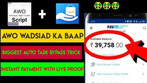 🔥 Awo wadsiad ka baap || sing up bonus 100rs || auto task bypass hack trick || instant payment