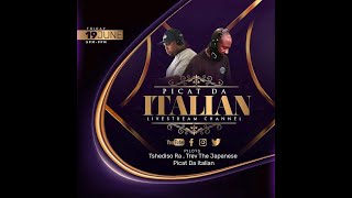#ItalianLiveStreamChannel feat Trev The Japanese, Tshediso Ra & Picat Da Italian