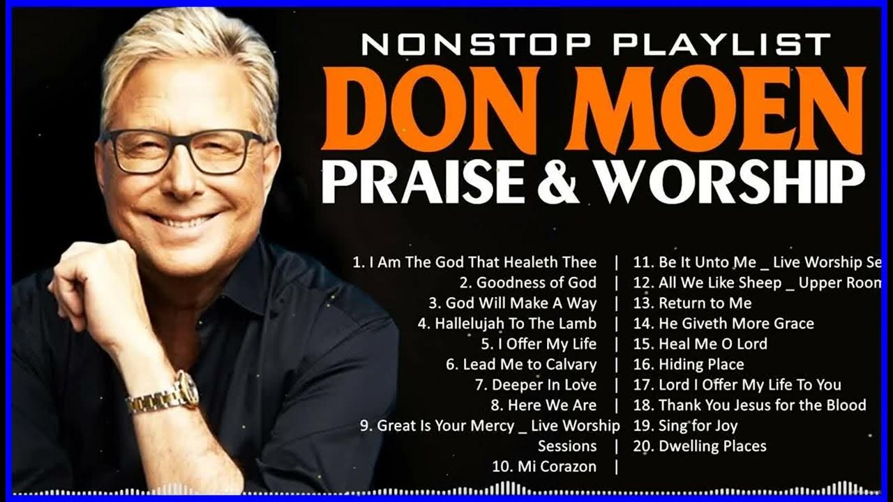 Best Christian Don Moen Praise Worship Songs 2023 Playlist🙏Top Don Moen ...