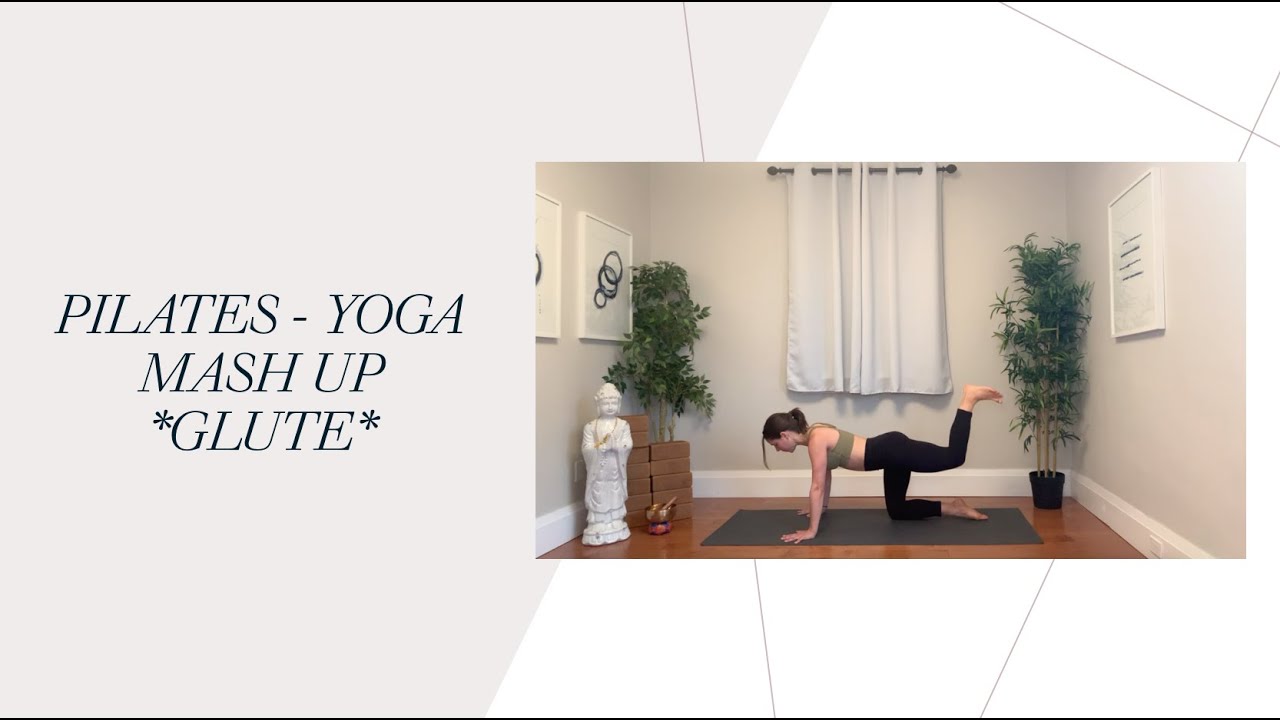 Pilates Yoga Mash Up Glute Focused YouTube
