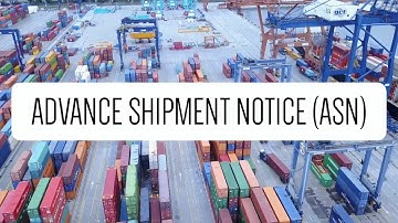 Advance Shipment Notice (ASN)