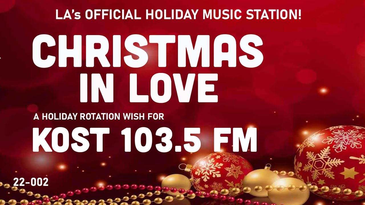 KOST 103 5 FM Christmas In Love LA s Official Holiday Music Station KOST 103 5 FM Christmas In Love LA s Official Holiday Music Station