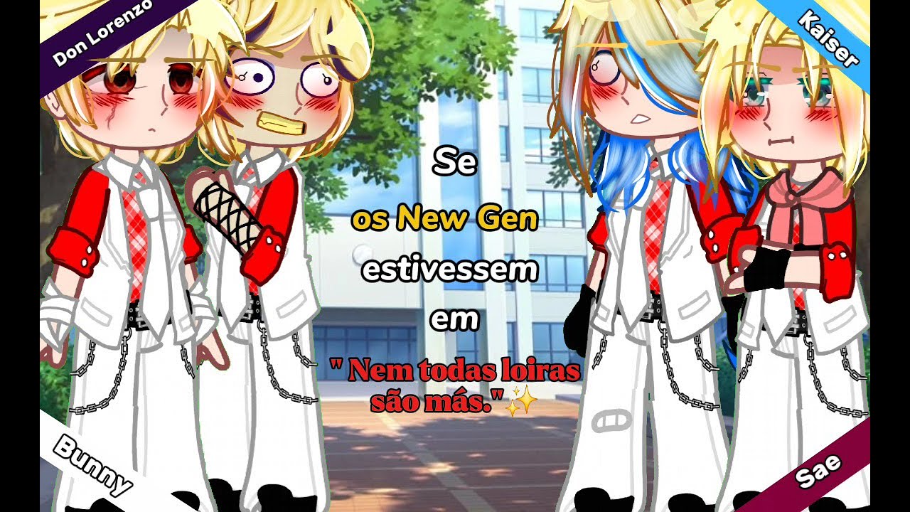 Se New Gens estivessem em 