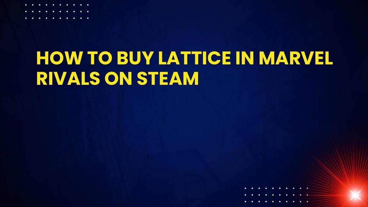 How to Buy Lattice in Marvel Rivals on Steam - YouTube
