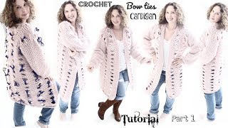 Crochet Oversized Bow Ties Cardigan part 1
