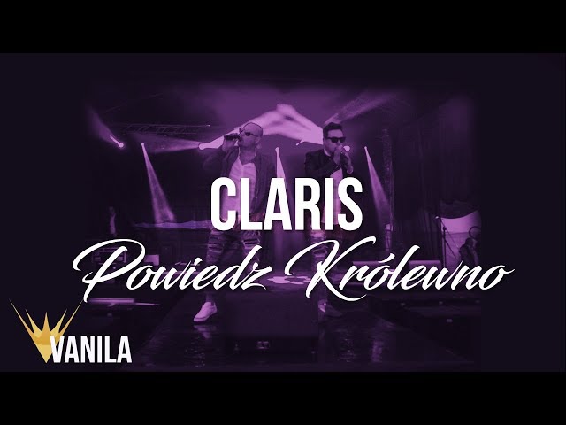 CLARIS - Powiedz Królewno