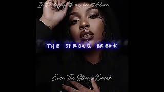 Even the Strong Break - Lyrics 