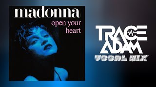 Open Your Heart (Trace Adam Vocal Mix) - Madonna