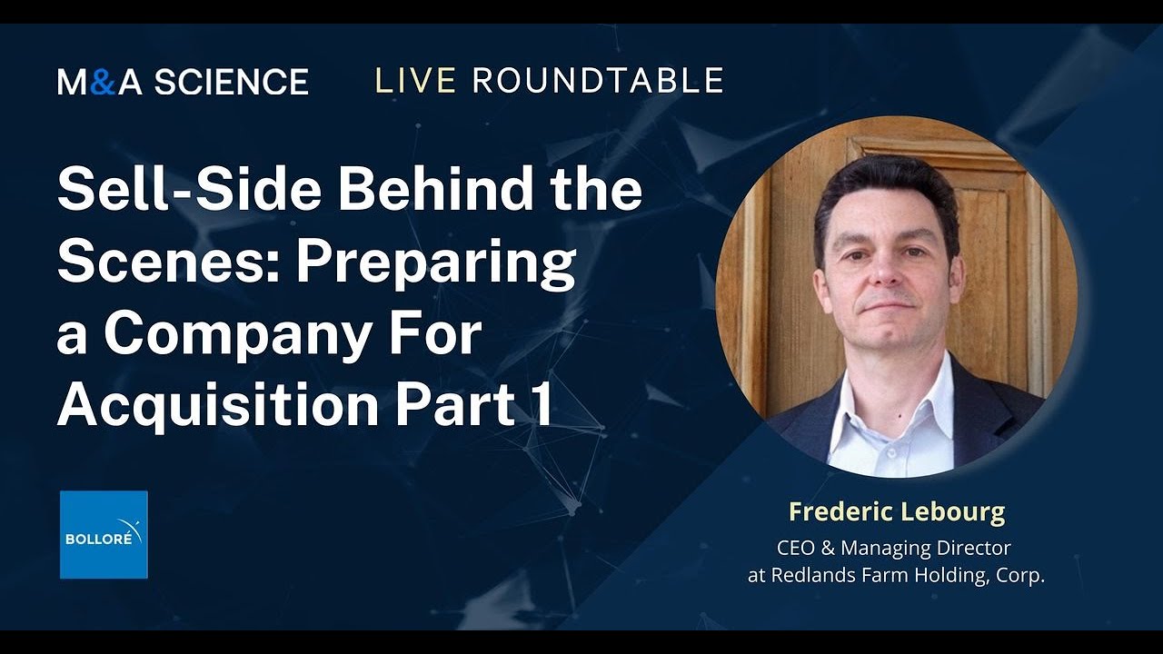 Sell-Side Behind the Scenes: Preparing a Company For Acquisition Part 1 | Frederic Lebourg
