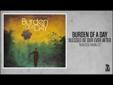 Burden of a Day - Monsters Among Us