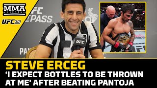 Steve Erceg: 'I Expect Bottles To Be Thrown At Me' After Beating Alexandre Pantoja | UFC 301