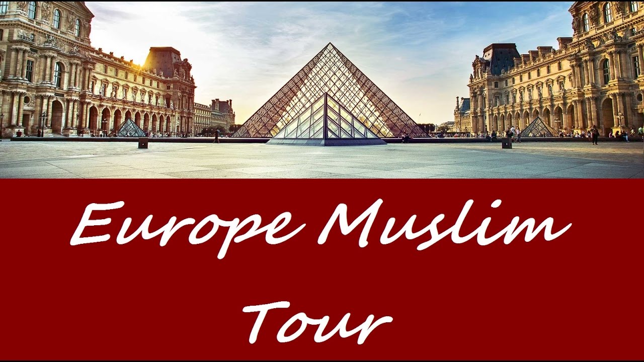 europe muslim tour