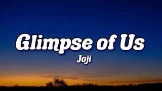 Joji - Glimpse of Us (Lyrics)