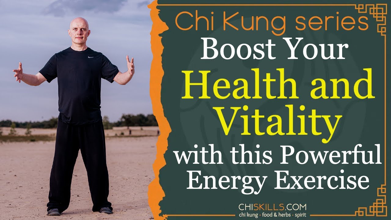 Chi Kung: Boost Your Health and Vitality with This Powerful Energy ...