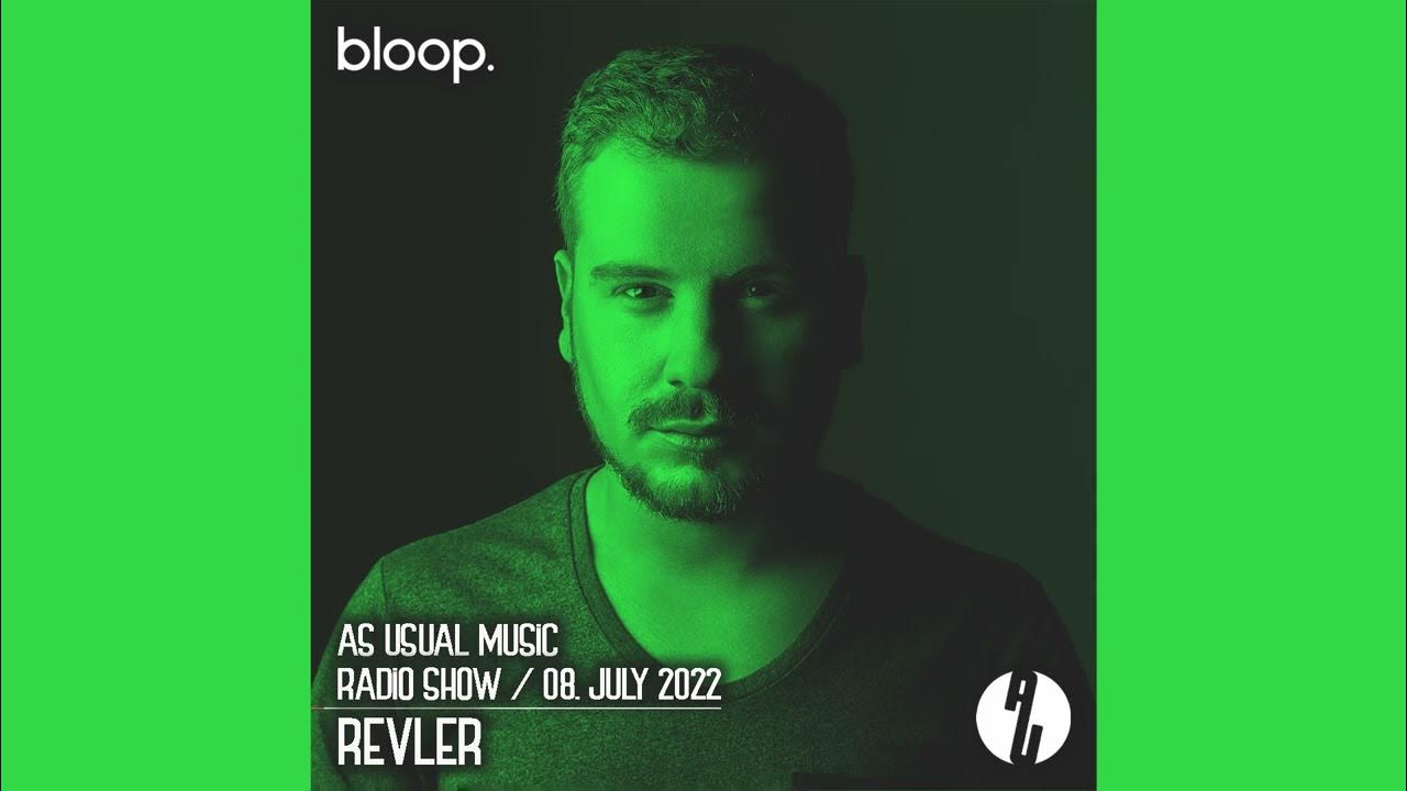 As Usual Music Radio Show 03 Revler Bloop London Radio 08 July as-usual-music-radio-show-03-revler-bloop-london-radio-08-july