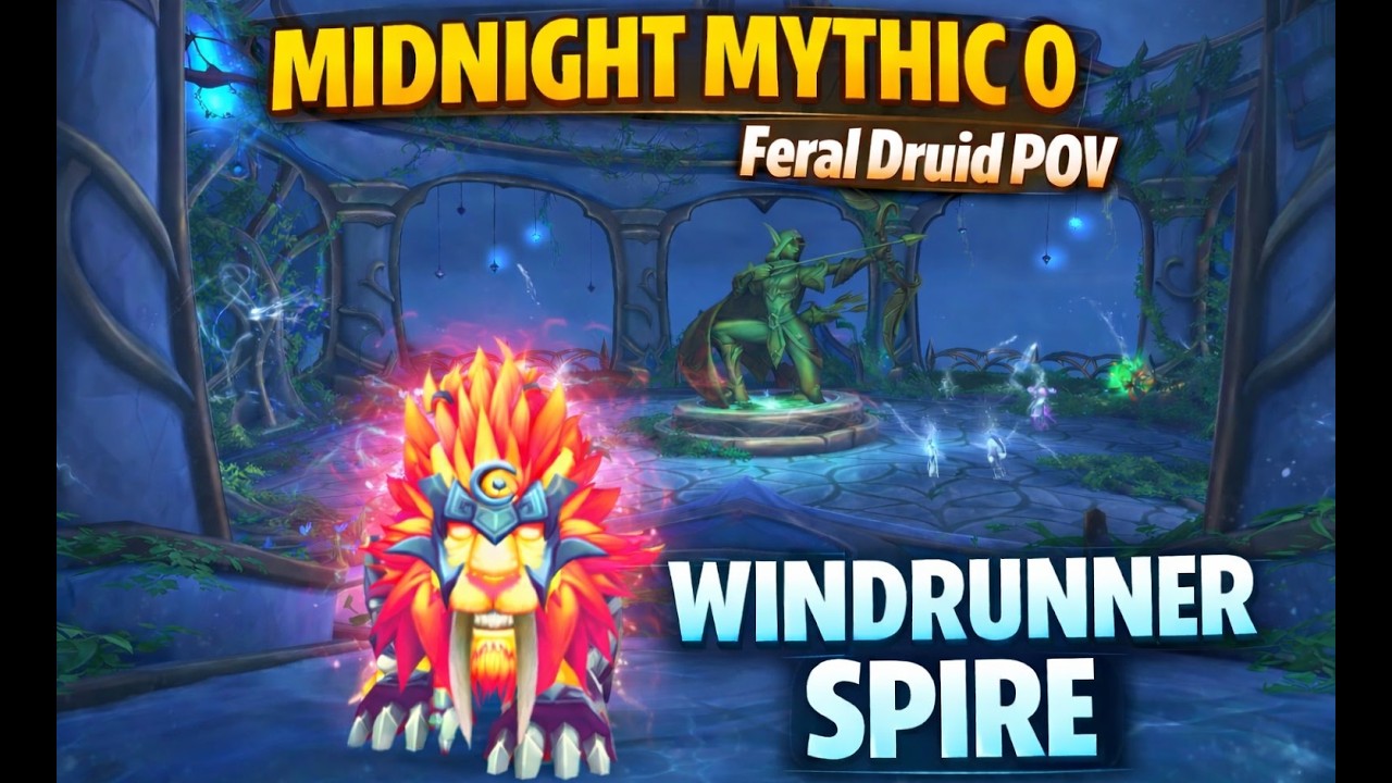 Feral Druid POV Mythic 0 Windrunner Spire WoW Midnight M+ 12 0