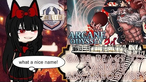 GATE React to TANKFISH ARCANE ODYSEY:Legend of Cannondore; Born to Ball, Cursed to Brawl. (PART 1)