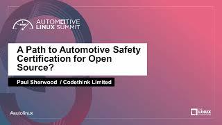 Famous A Path to Automotive Safety Certification for Open Source -  Paul Sherwood Profile