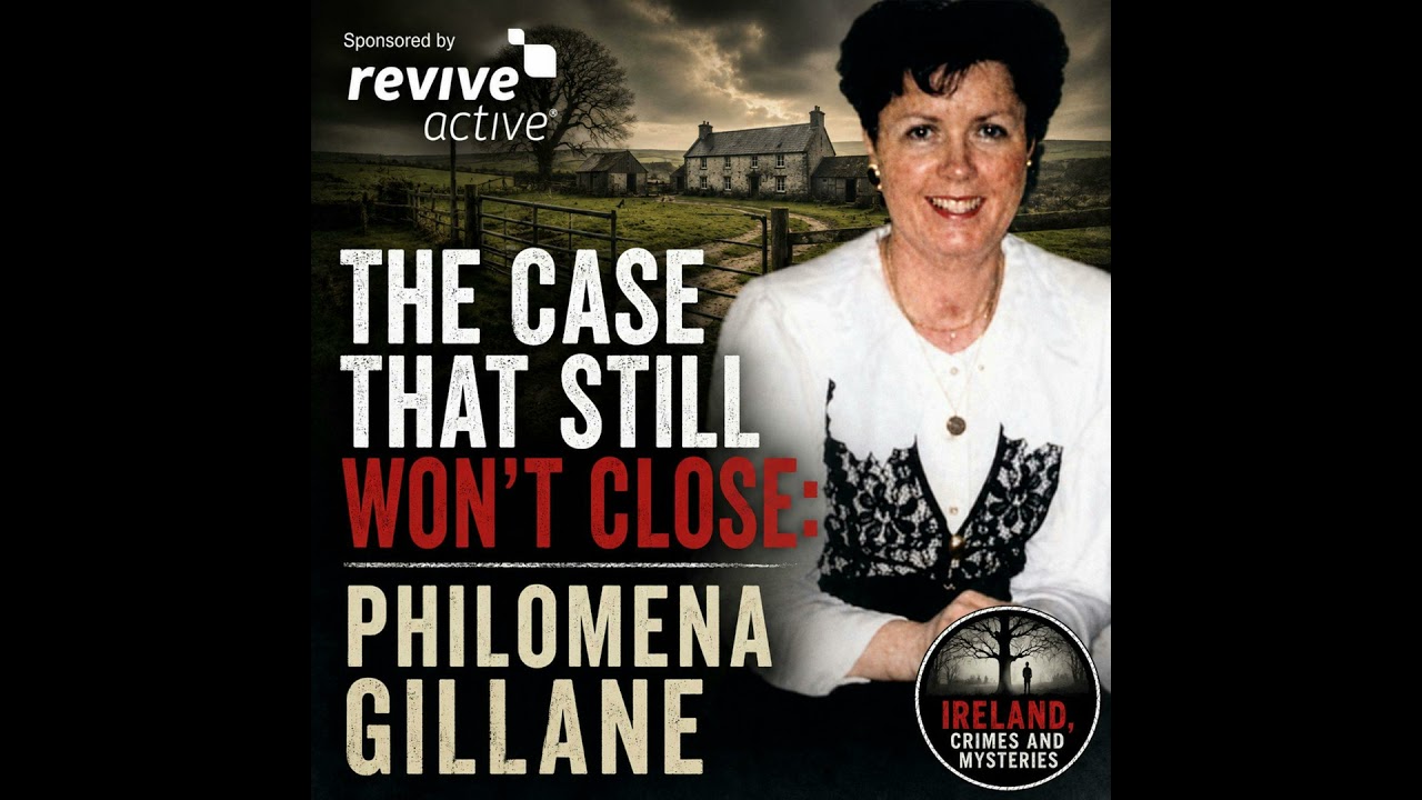 The Case That Still Won't Close: Philomena Gillane