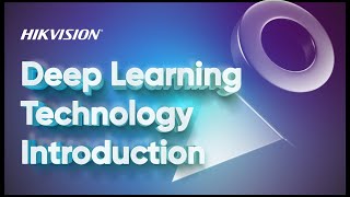 Details Hikvision Deep Learning Technology Introduction Update