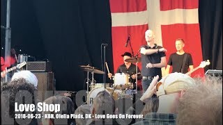 Love Shop - Love Goes On Forever - 2018-06-23 - København Ofelia Plads, DK