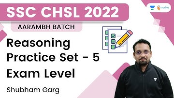 Reasoning Practice Set - 5 | Exam Level | SSC CHSL 2022 | Shubham Garg