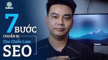 7 Bước Chuẩn Bị Cho Chiến Lược SEO Website Mới ✅ Hiệu Quả