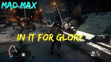 Mad Max - In It For Glory - Walkthrough (Gameplay)