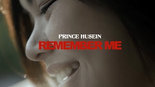 Prince Husein - Remember Me ( Lyrics Video)