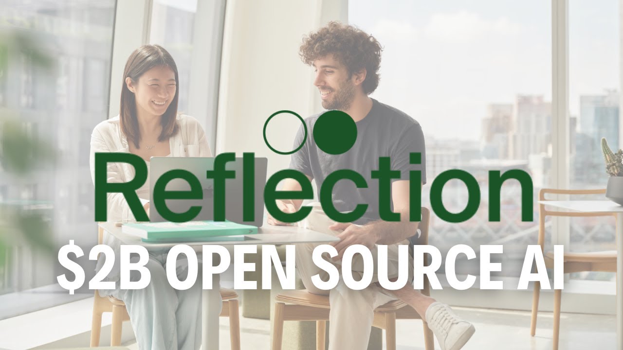 Reflection AI Raises $2B for American Open Source LLM's