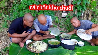 Cá Chốt Kho Chuối Chát Nấu Ăn Ngay Luỹ Tre Đầu Làng | Son Duoc Vlog 244