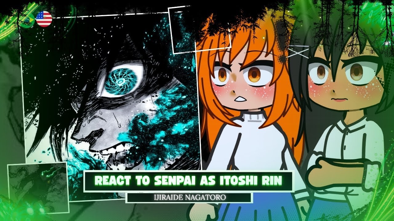 🧩🌀 Ijiranaide Nagatoro-san React to Senpai As Rin Itoshi | 🇺🇸/🇧🇷 | (Blue Lock) l 2X SPEED l