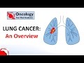 Lung Cancer: An Overview