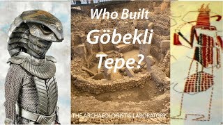 Who Built Göbekli Tepe?